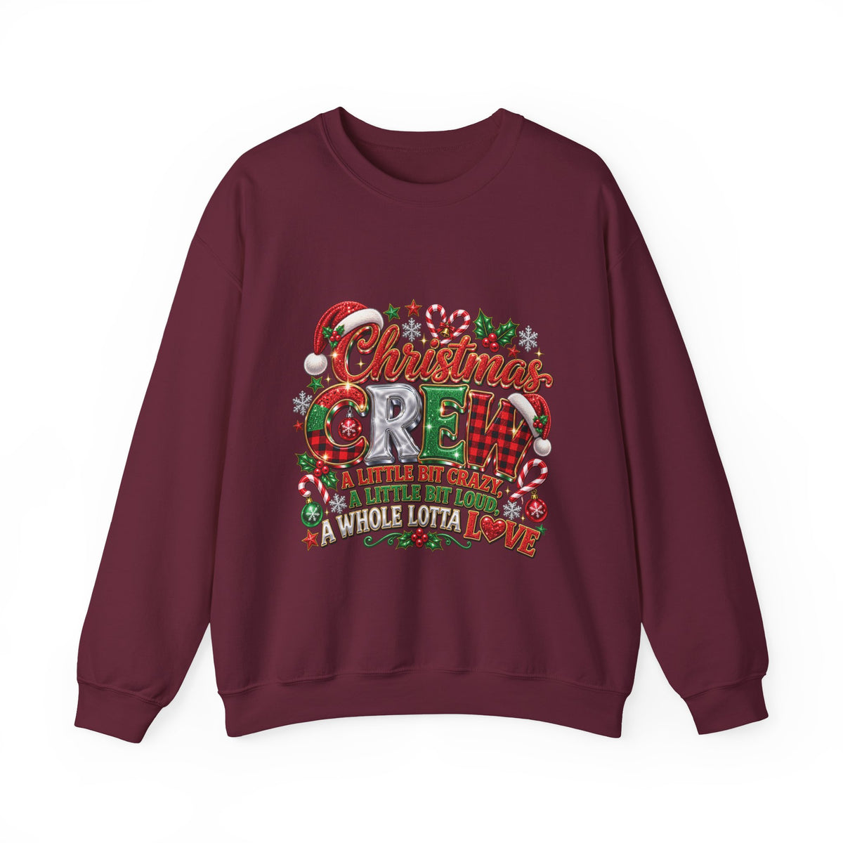 Christmas Crew Sweatshirt – "A Little Bit Crazier, A Little Bit Louder, Whole Lotta Love" Holiday Sweater