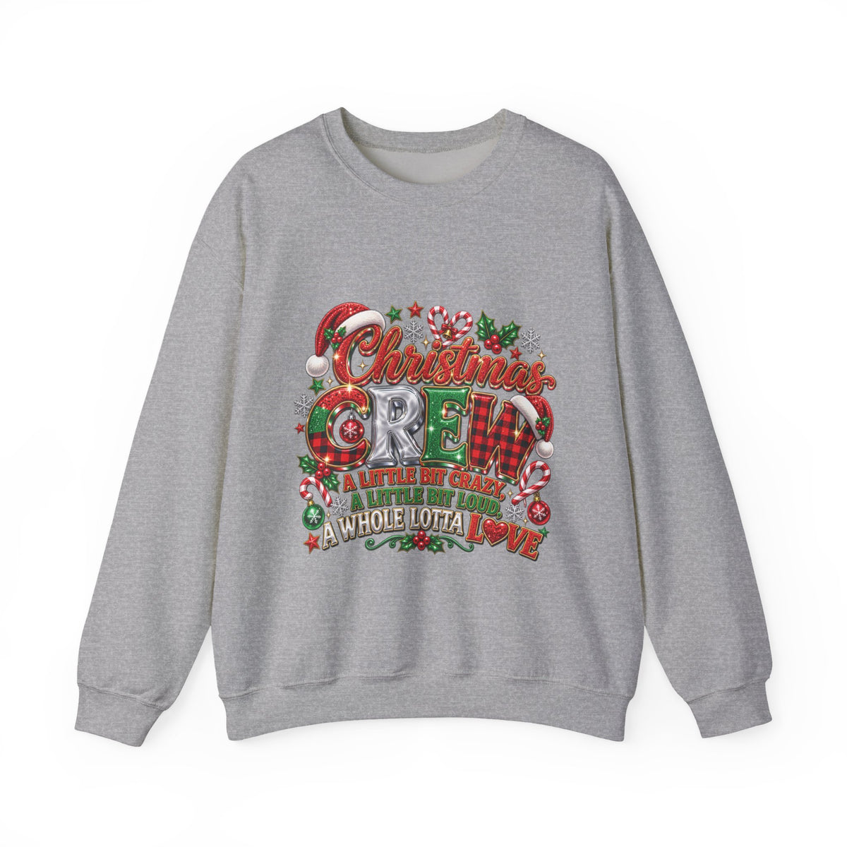 Christmas Crew Sweatshirt – "A Little Bit Crazier, A Little Bit Louder, Whole Lotta Love" Holiday Sweater
