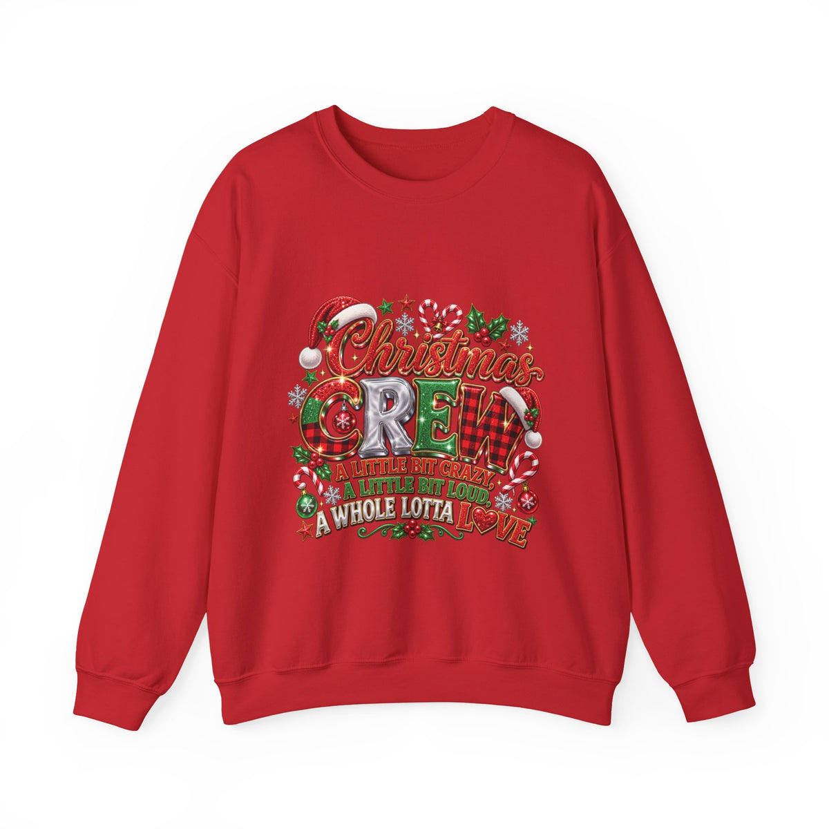 Christmas Crew Sweatshirt – "A Little Bit Crazier, A Little Bit Louder, Whole Lotta Love" Holiday Sweater